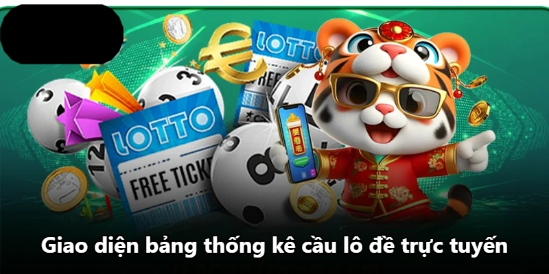 Giao diện bảng thống kê cầu lô đề trực tuyến